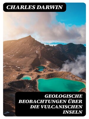 cover image of Geologische Beobachtungen über die Vulcanischen Inseln
